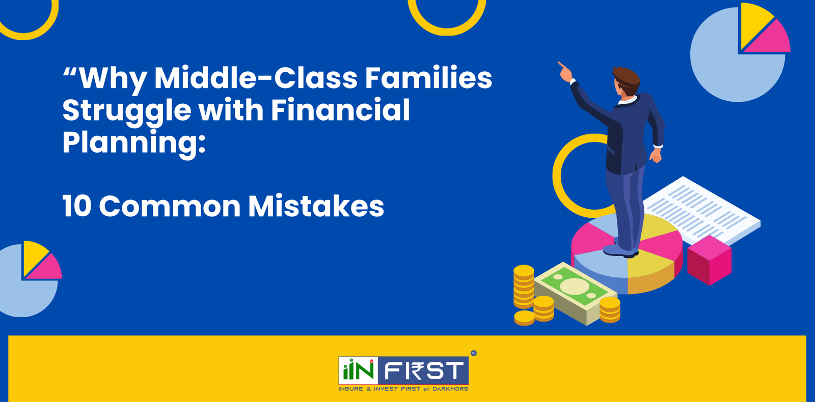 “Why Middle-Class Families Struggle with Financial Planning: 10 Common Mistakes