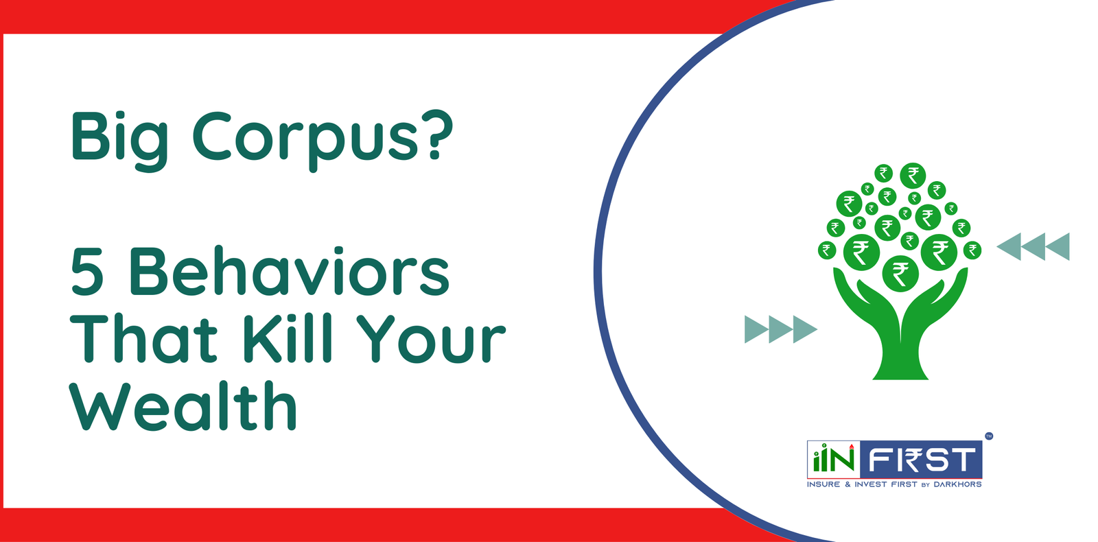 Big Corpus? – 5 Behaviors That Kill Your Wealth
